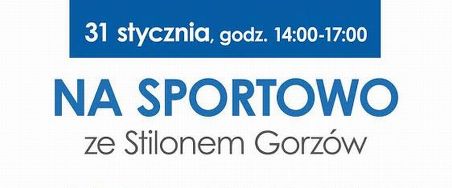 Sportowa niedziela w Askanie. Zaprasza Stilon
