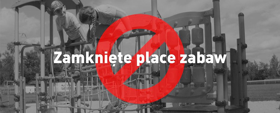 Unikajmy placów zabaw do odwołania!