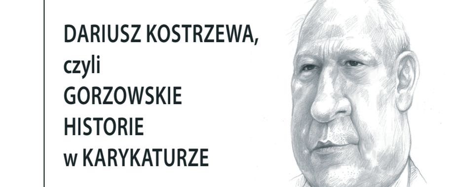 Gorzowskie historie w karykaturze