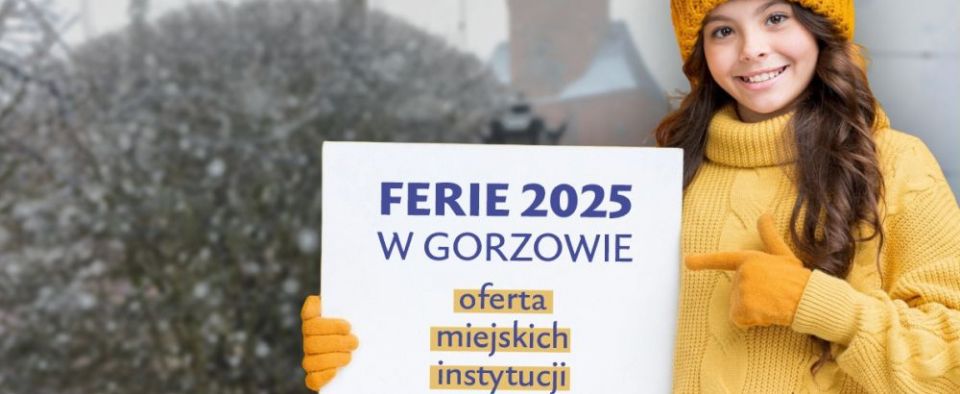 Co ma Gorzów na ferie. To już za nieco ponad tydzień